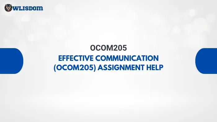 OCOM205 Study Guide: Discussions, Professional Communication Skills, and Real-World Applications