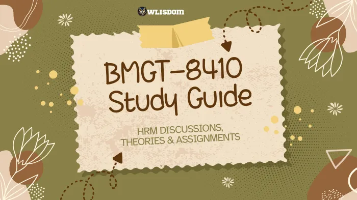 BMGT- 8410 Learning Handbook: HRM Discussions, Assignments, Competencies, and Leadership Instructions
