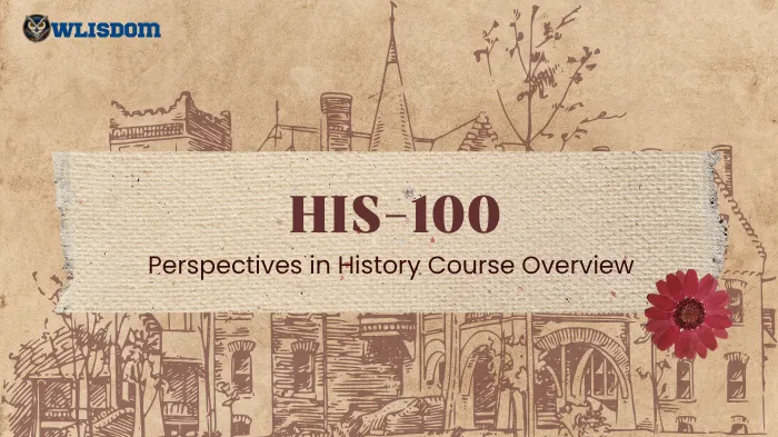 HIS-100: Perspectives in History — Course Companion & Writing Guide