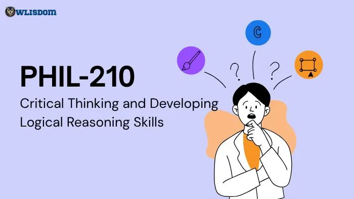 PHIL-210 – Critical Thinking: Strengthening Logic, Reasoning, and Analytical Skills