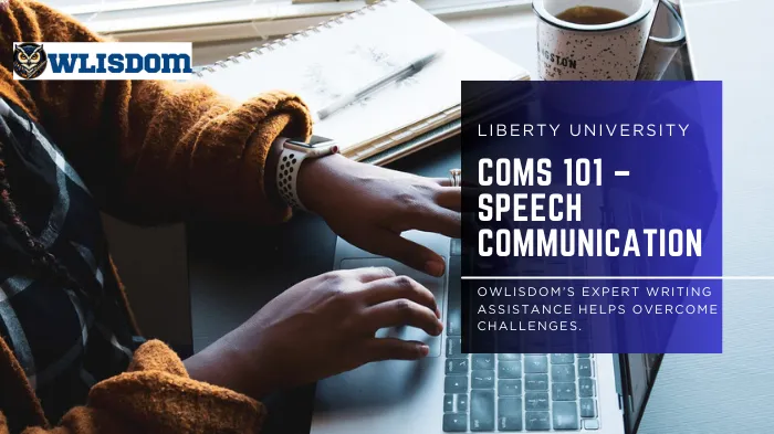 What Are the Common Challenges Students Face in COMS 101 – Speech Communication at Liberty University?
