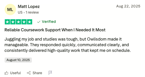 Trustpilot review from Matt Lopez praising Owlisdom for reliable coursework support, clear         communication, and high-quality work delivered on schedule