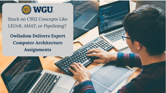 Why Should WGU Students Trust Owlisdom to Master C952 Computer Architecture Without Failing the OA?